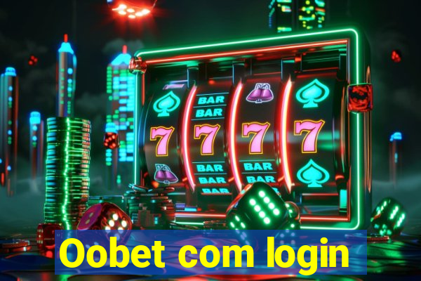 Oobet com login